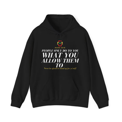 People Do What You Allow Hoodie