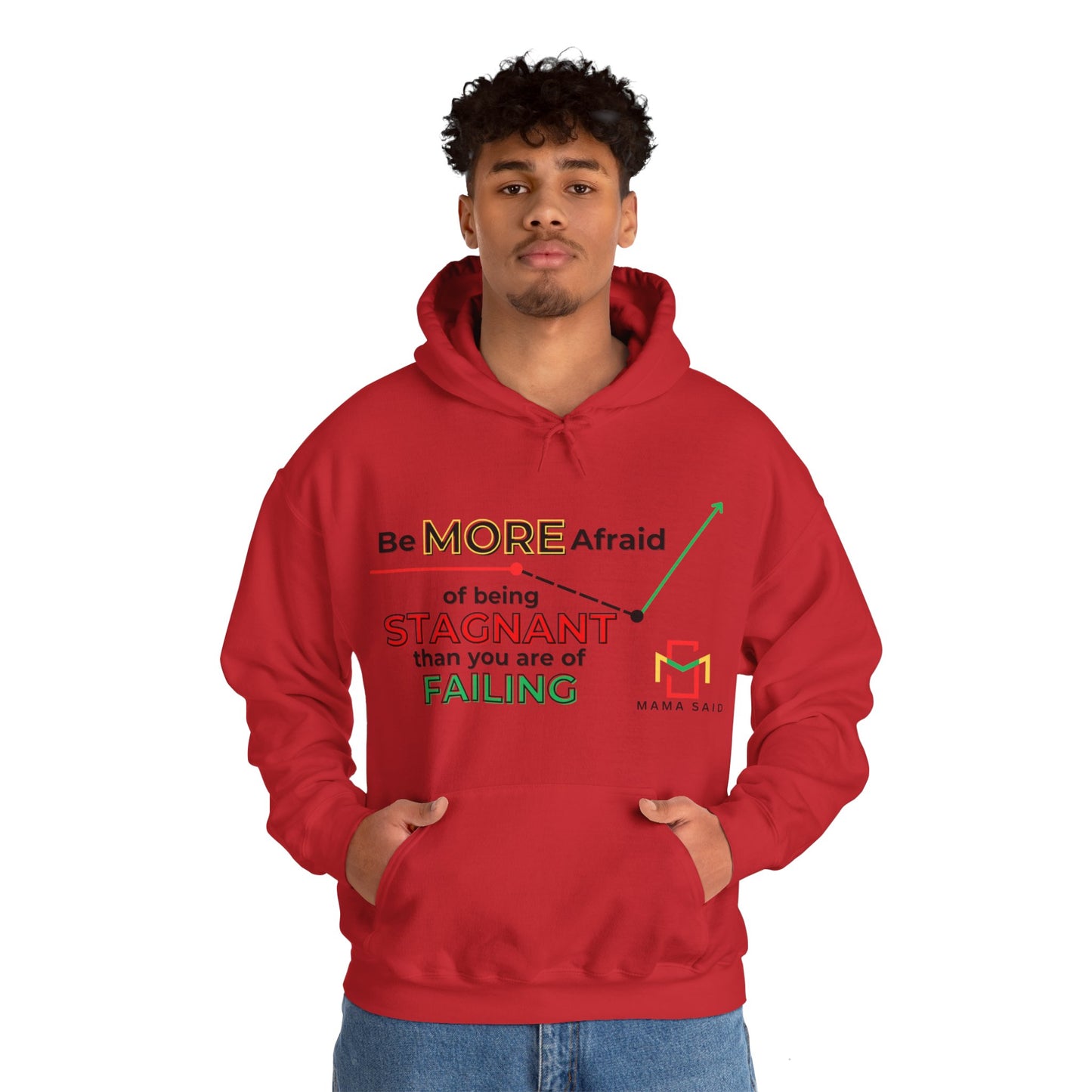 Mama Said Don't Be Stagnant Hoodie