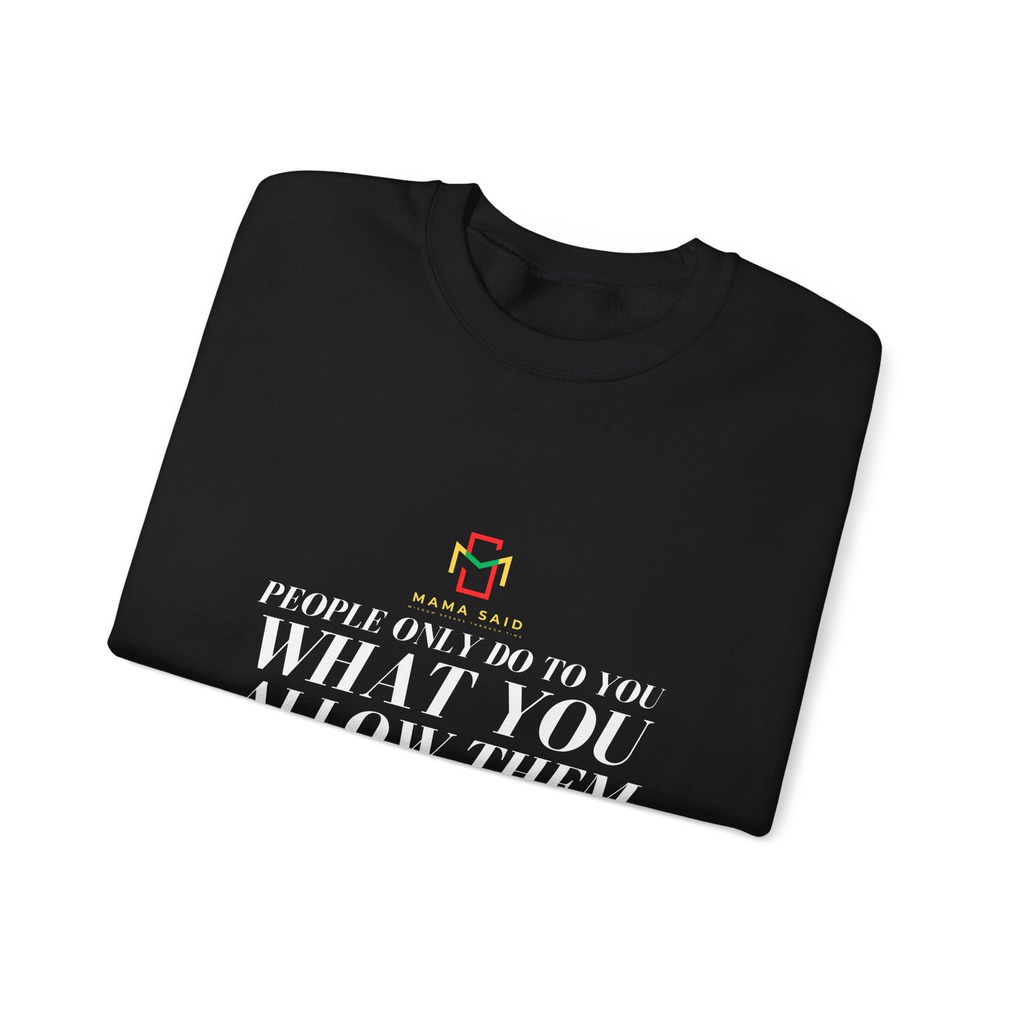 People Do What You Allow Crewneck