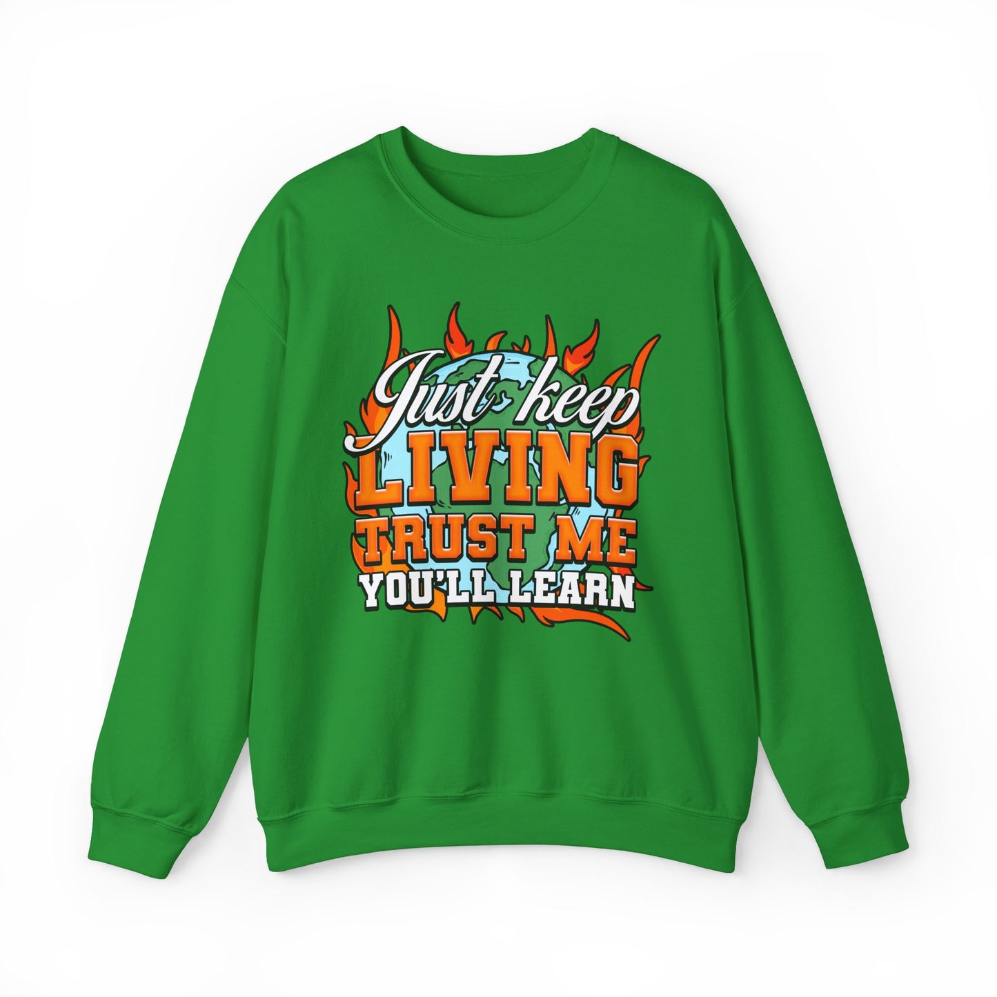 Just Keep Living Crewneck