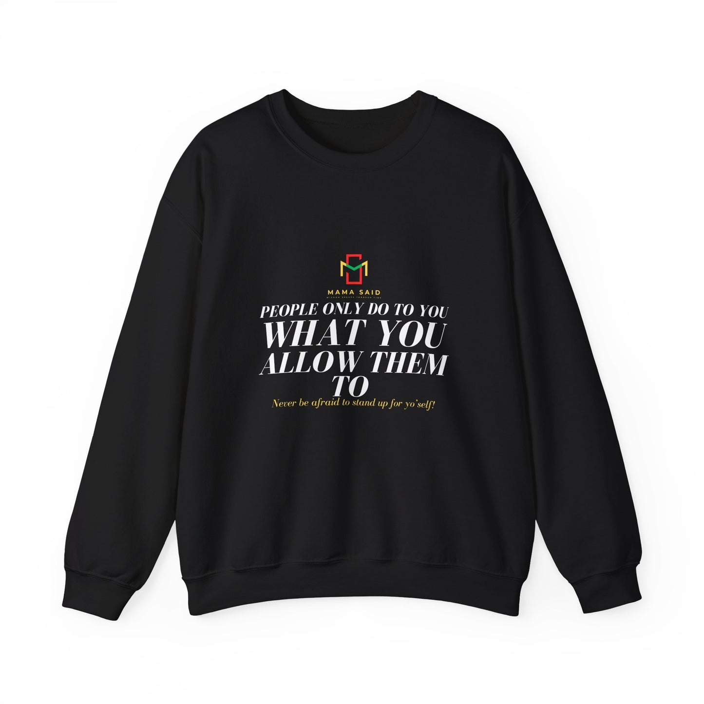 People Do What You Allow Crewneck