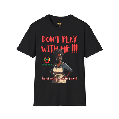 Don't Play With Me T-Shirt