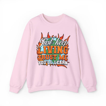 Just Keep Living Crewneck