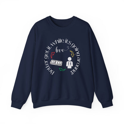 Get It While It's Going Around Crewneck