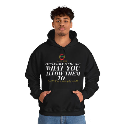 People Do What You Allow Hoodie