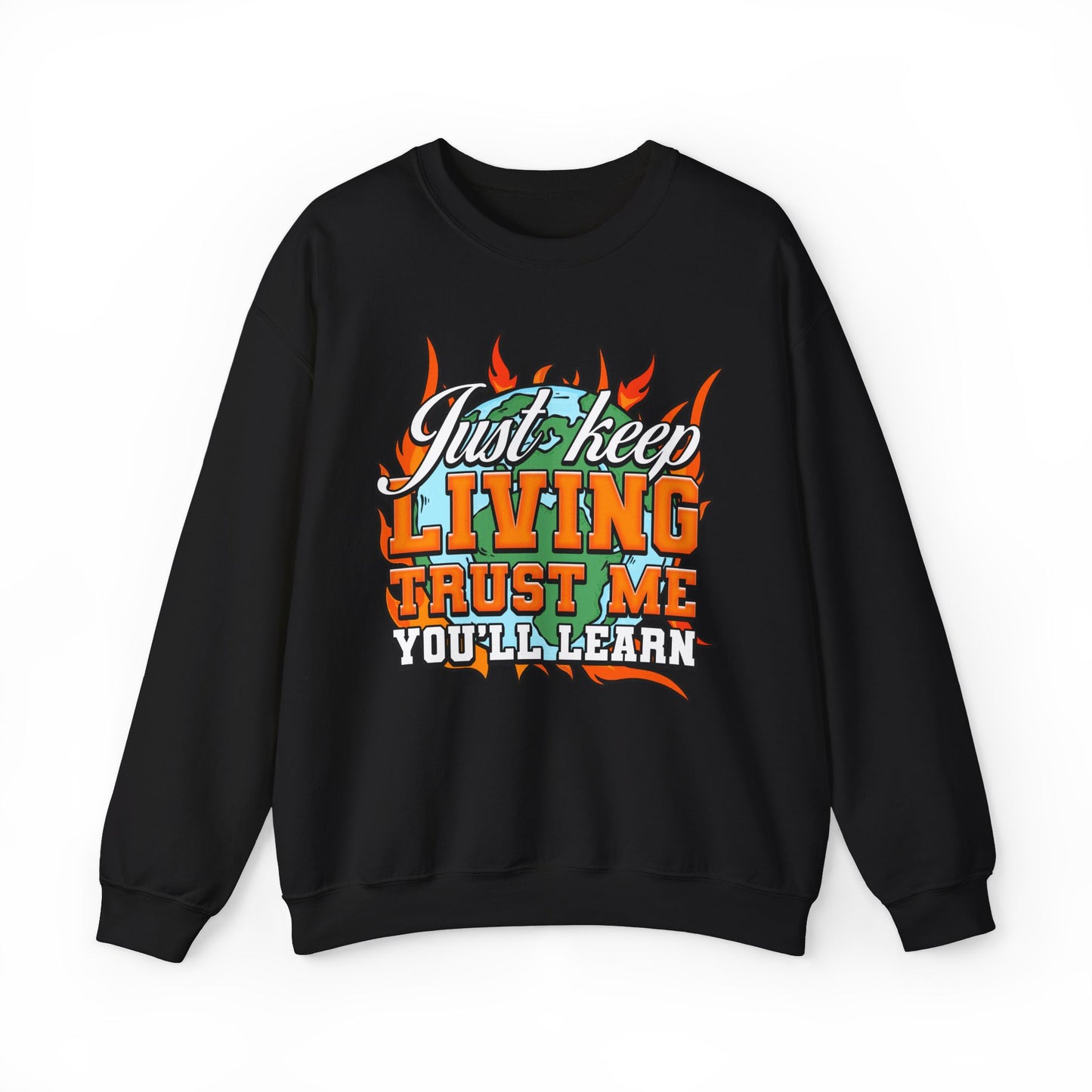 Just Keep Living Crewneck