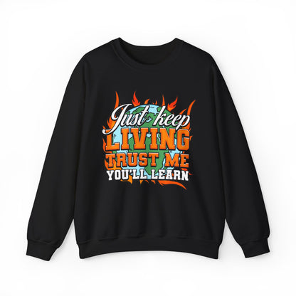 Just Keep Living Crewneck